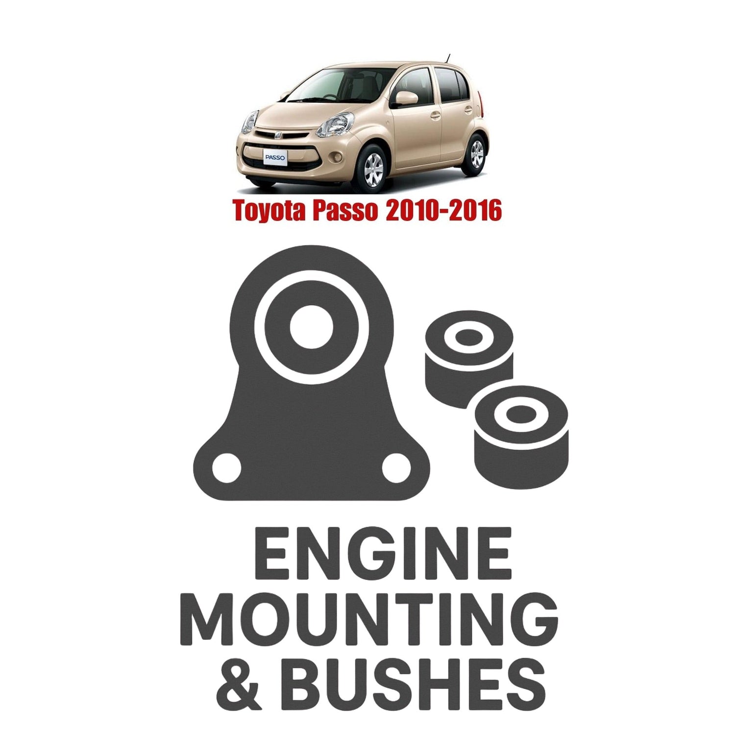 Original Toyota Passo 2010–2016 Suspension Bushes & Engine Mounting – in Pakistan