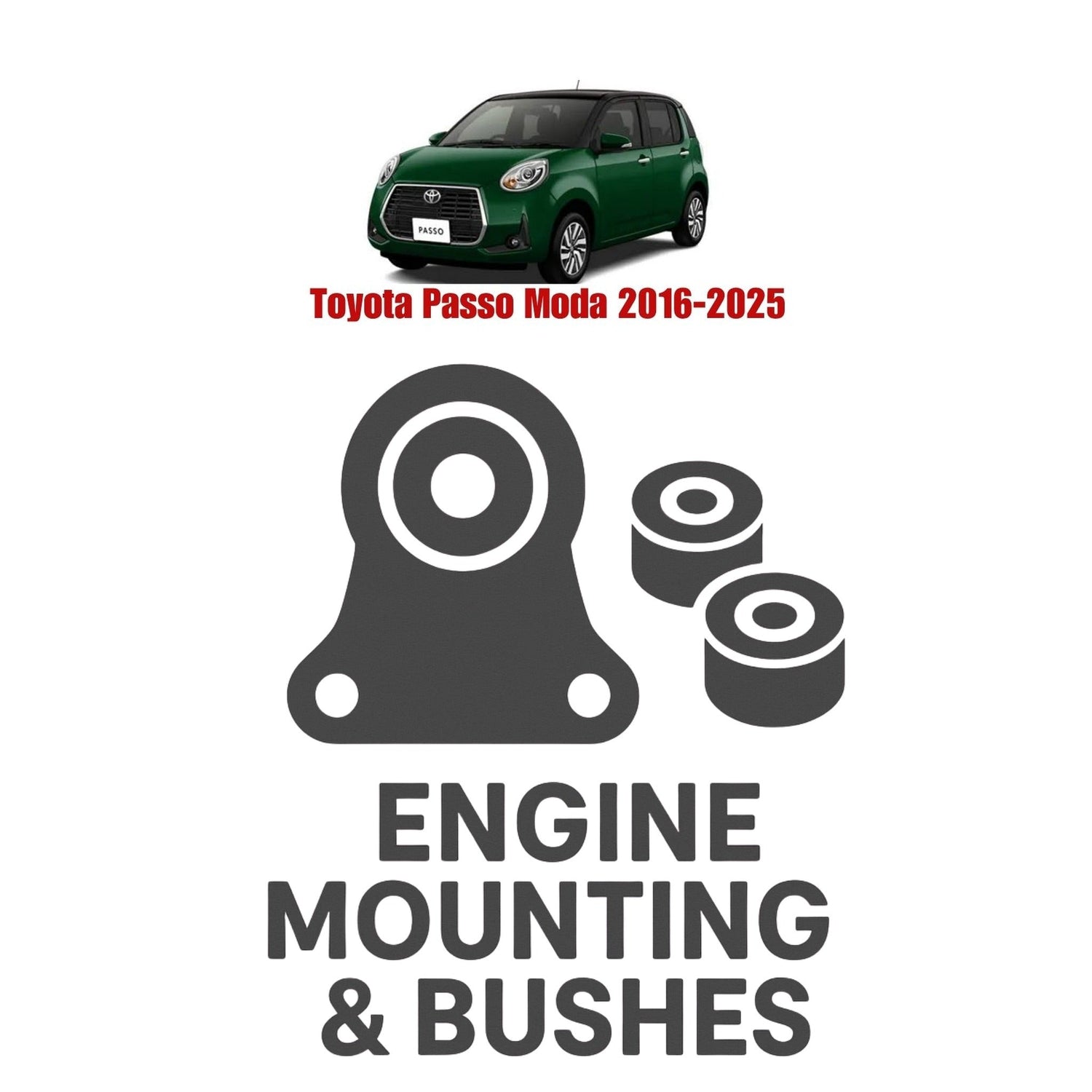 Original Toyota Passo Moda 2016–2025 Suspension Bushes & Engine Mounting – in Pakistan