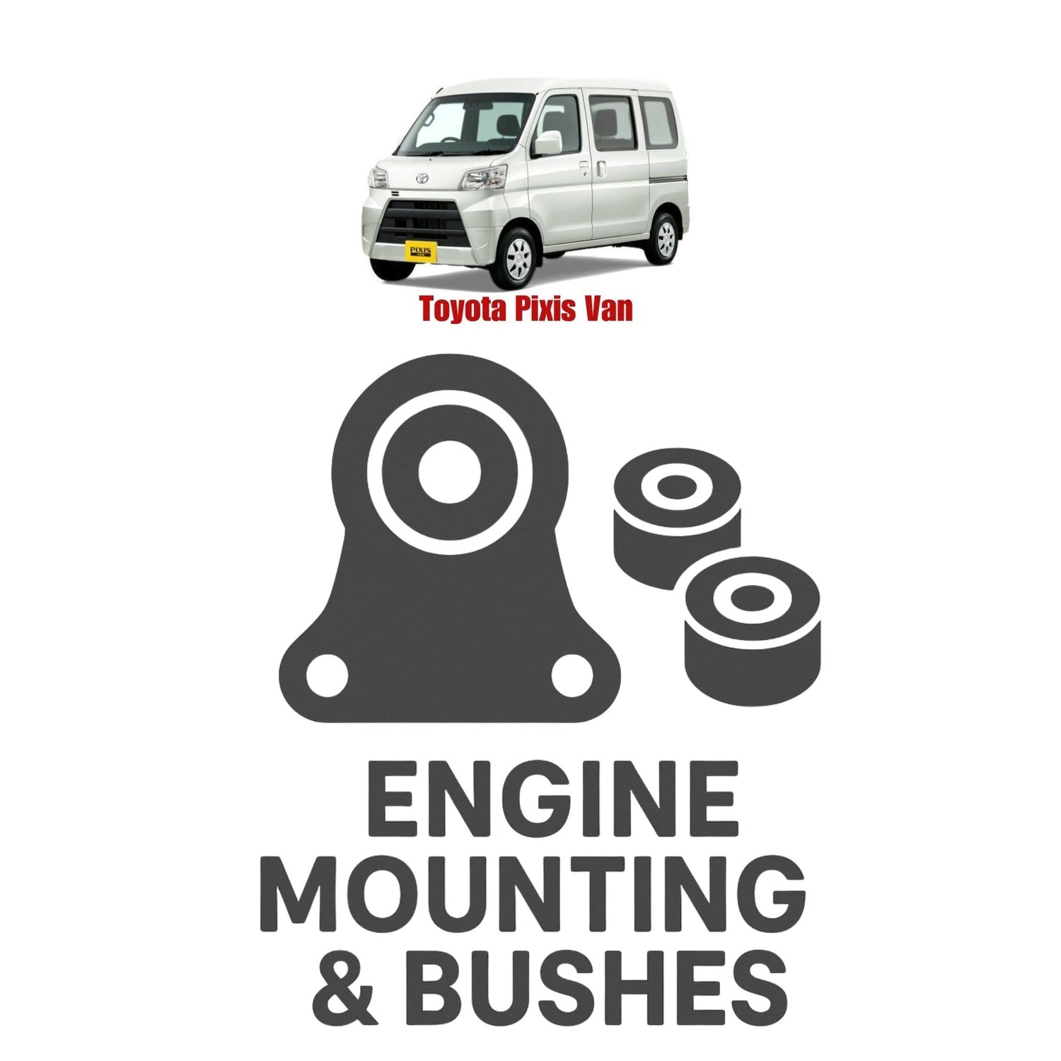 Original Toyota Pixis Van Suspension Bushes & Engine Mounting – in Pakistan