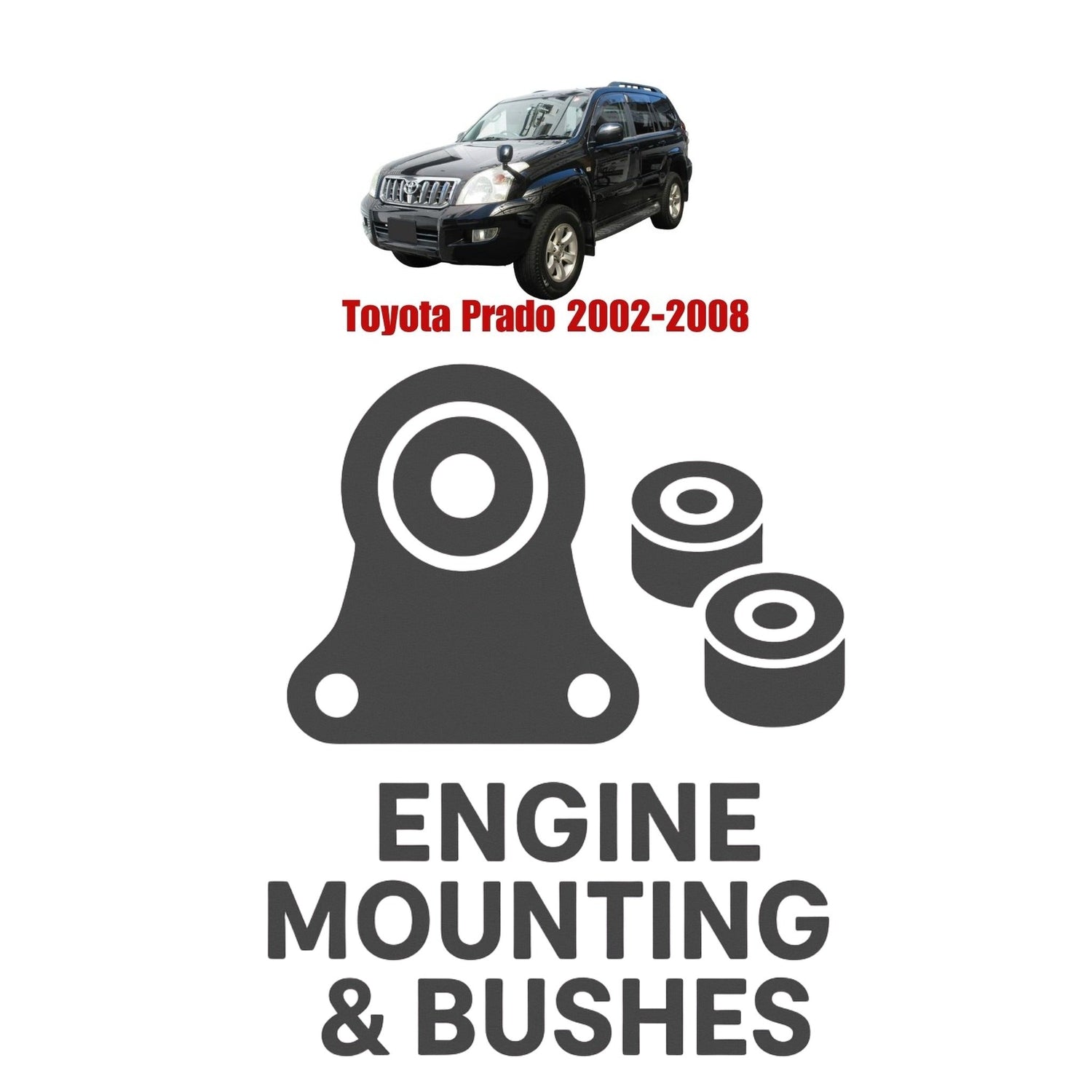 Original Toyota Prado 2002–2008 Suspension Bushes & Engine Mounting – in Pakistan