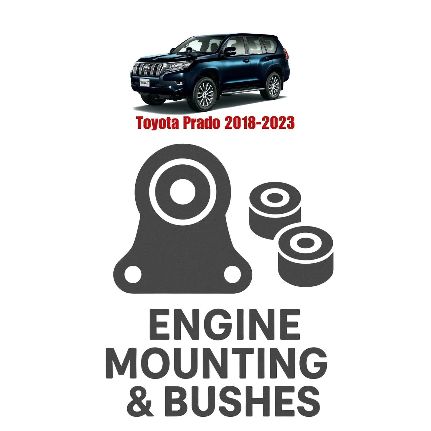Original Toyota Prado 2018–2023 Suspension Bushes & Engine Mounting – in Pakistan