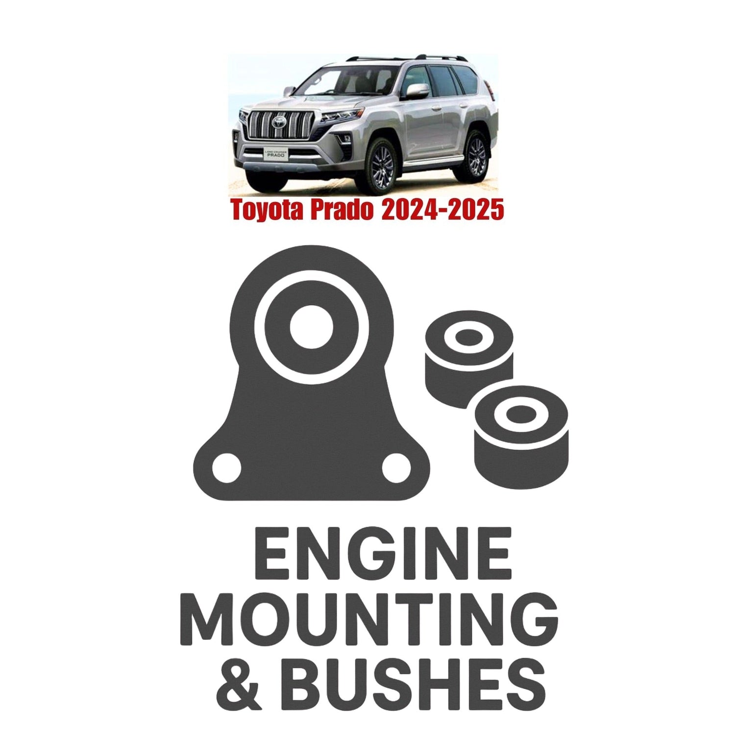 Original Toyota Prado 2024–2025 Suspension Bushes & Engine Mounting – in Pakistan
