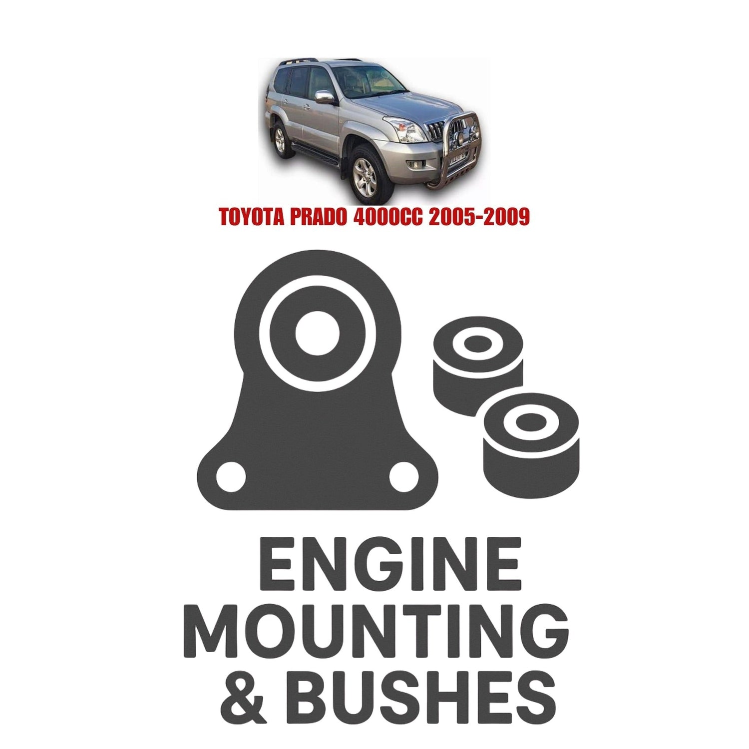 Original TOYOTA PRADO 4000CC 2005–2009 Suspension Bushes & Engine Mounting – in Pakistan