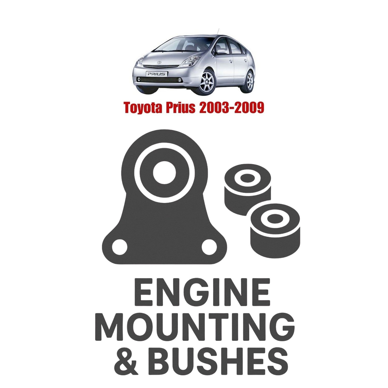 Original Toyota Prius 2003–2009 Suspension Bushes & Engine Mounting – in Pakistan