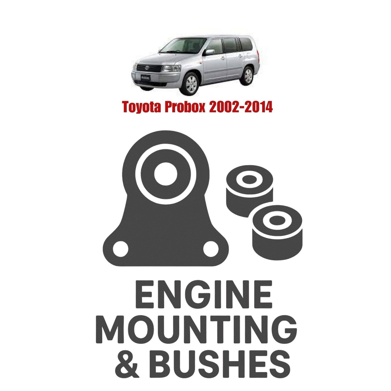 Original Toyota Probox 2002–2014 Suspension Bushes & Engine Mounting – in Pakistan