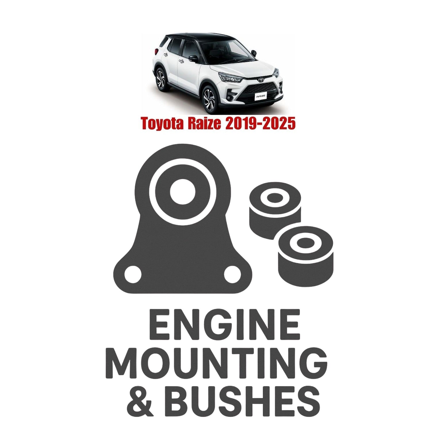 Original Toyota Raize 2019–2025 Suspension Bushes & Engine Mounting – in Pakistan