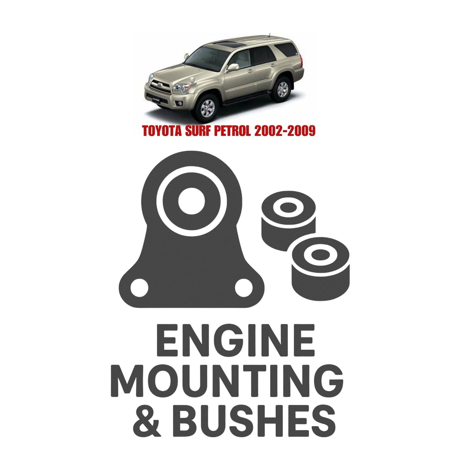 Original TOYOTA SURF PETROL 2002–2009 Suspension Bushes & Engine Mounting – in Pakistan