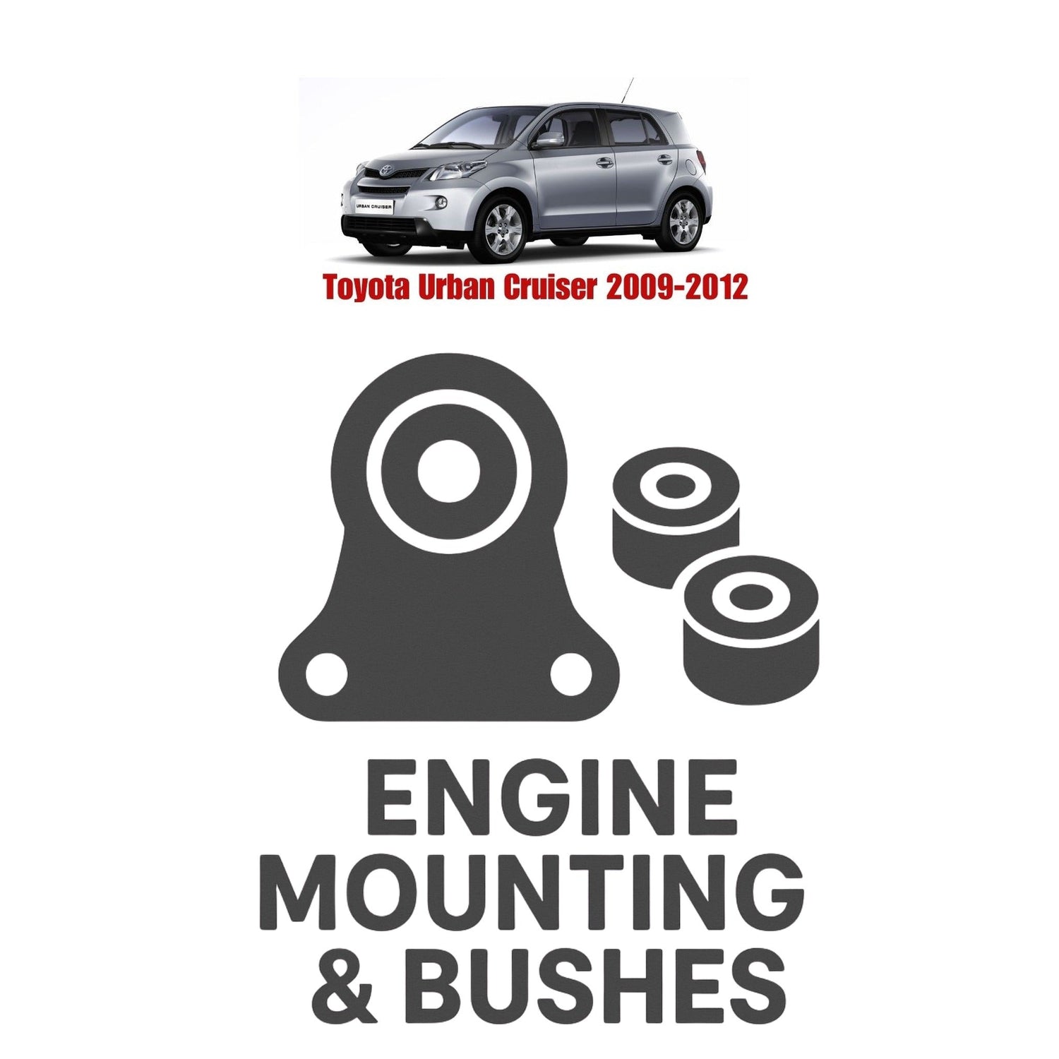 Original Toyota Urban Cruiser 2009–2012 Suspension Bushes & Engine Mounting – in Pakistan