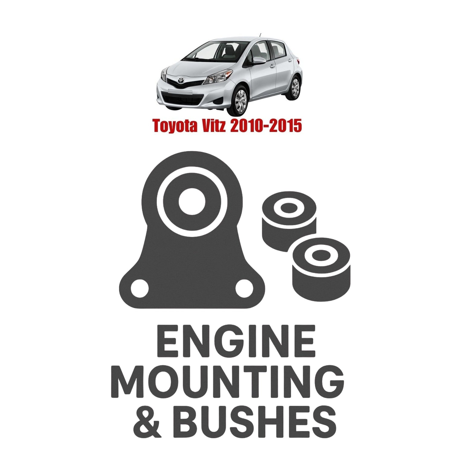 Original Toyota Vitz 2010–2015 Suspension Bushes & Engine Mounting – in Pakistan