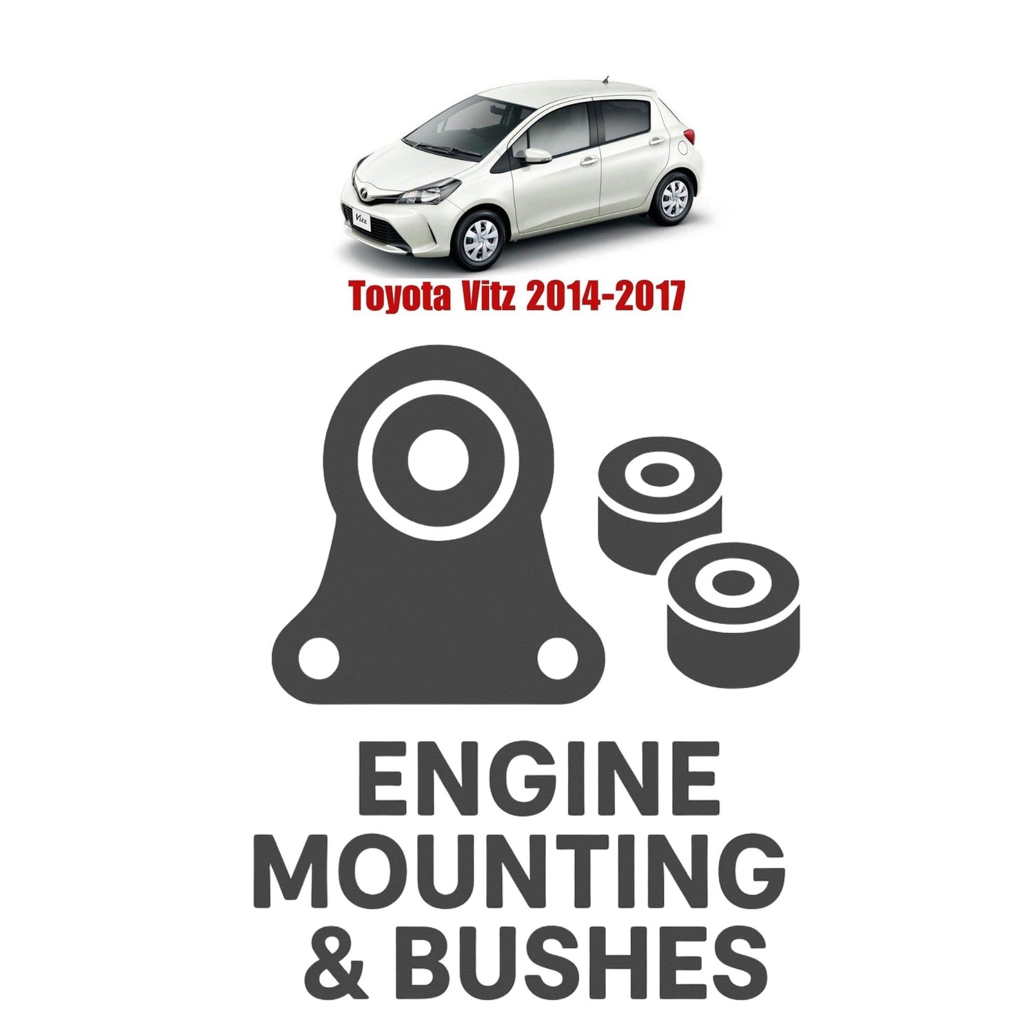 Original Toyota Vitz 2014–2017 Suspension Bushes & Engine Mounting – in Pakistan