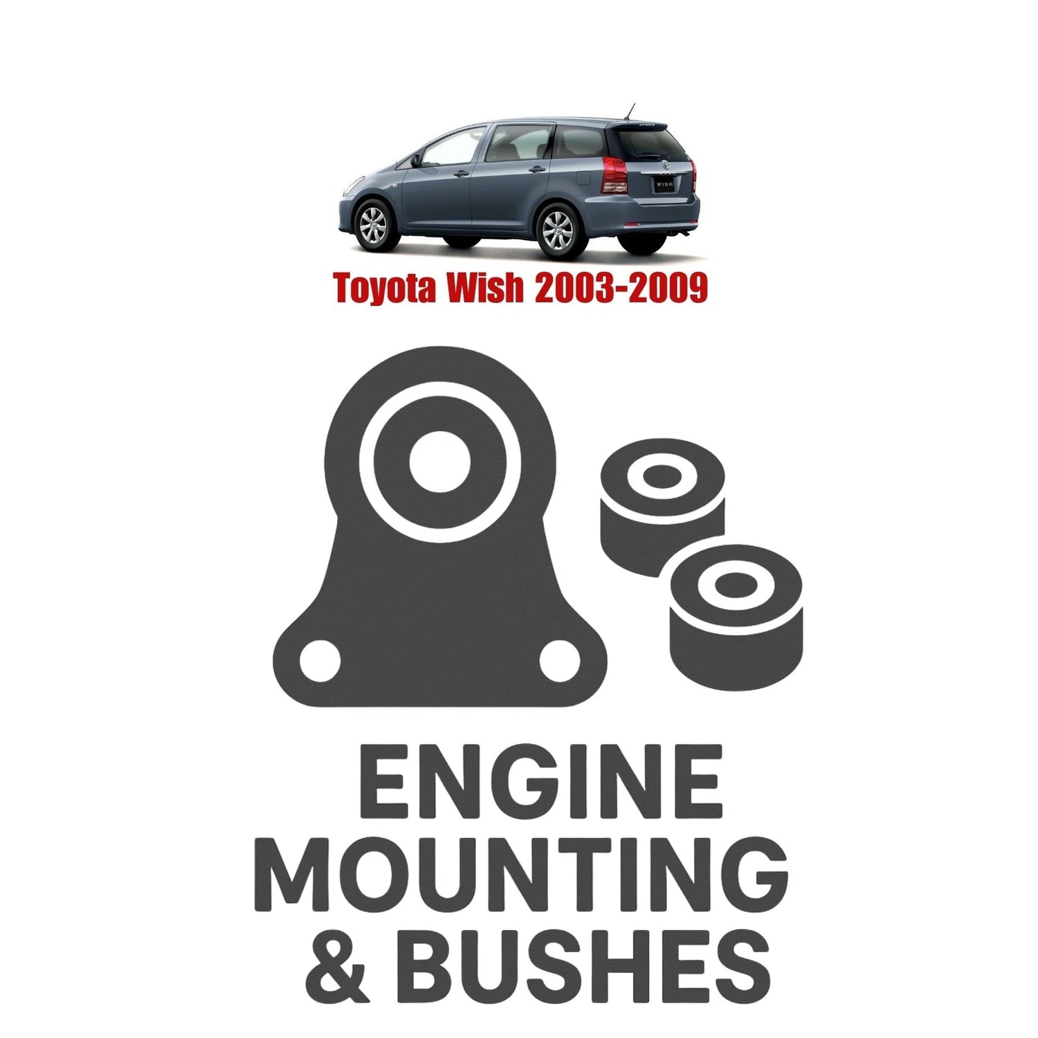 Original Toyota Wish 2003–2009 Suspension Bushes & Engine Mounting – in Pakistan