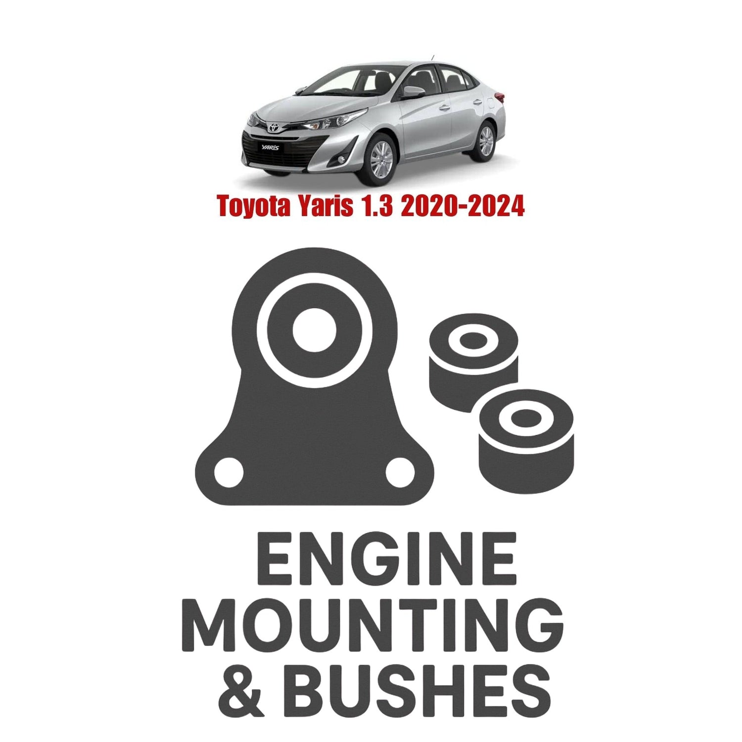 Original Toyota Yaris 1.3 2020–2024 Suspension Bushes & Engine Mounting – in Pakistan