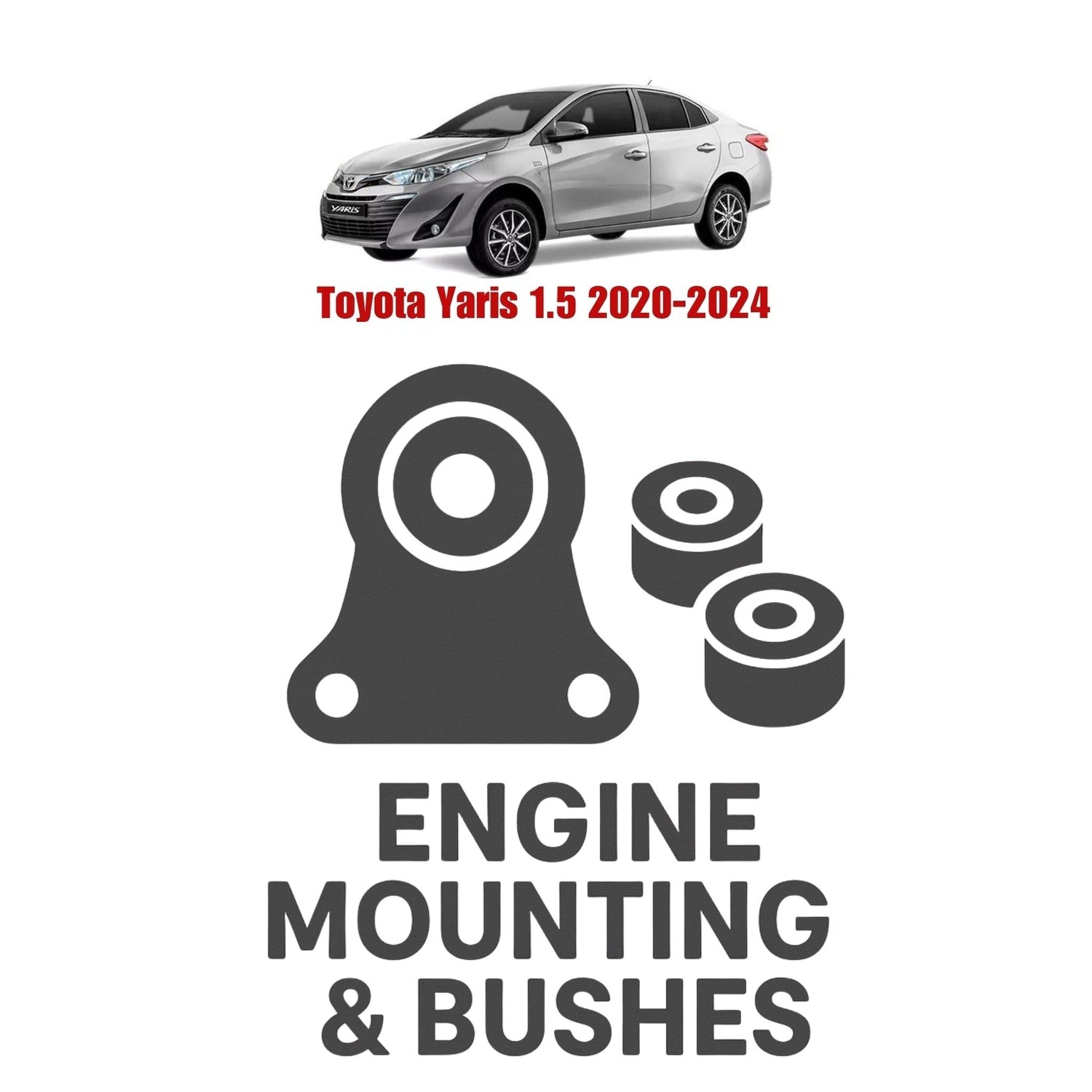 Original Toyota Yaris 1.5 2020–2024 Suspension Bushes & Engine Mounting – in Pakistan