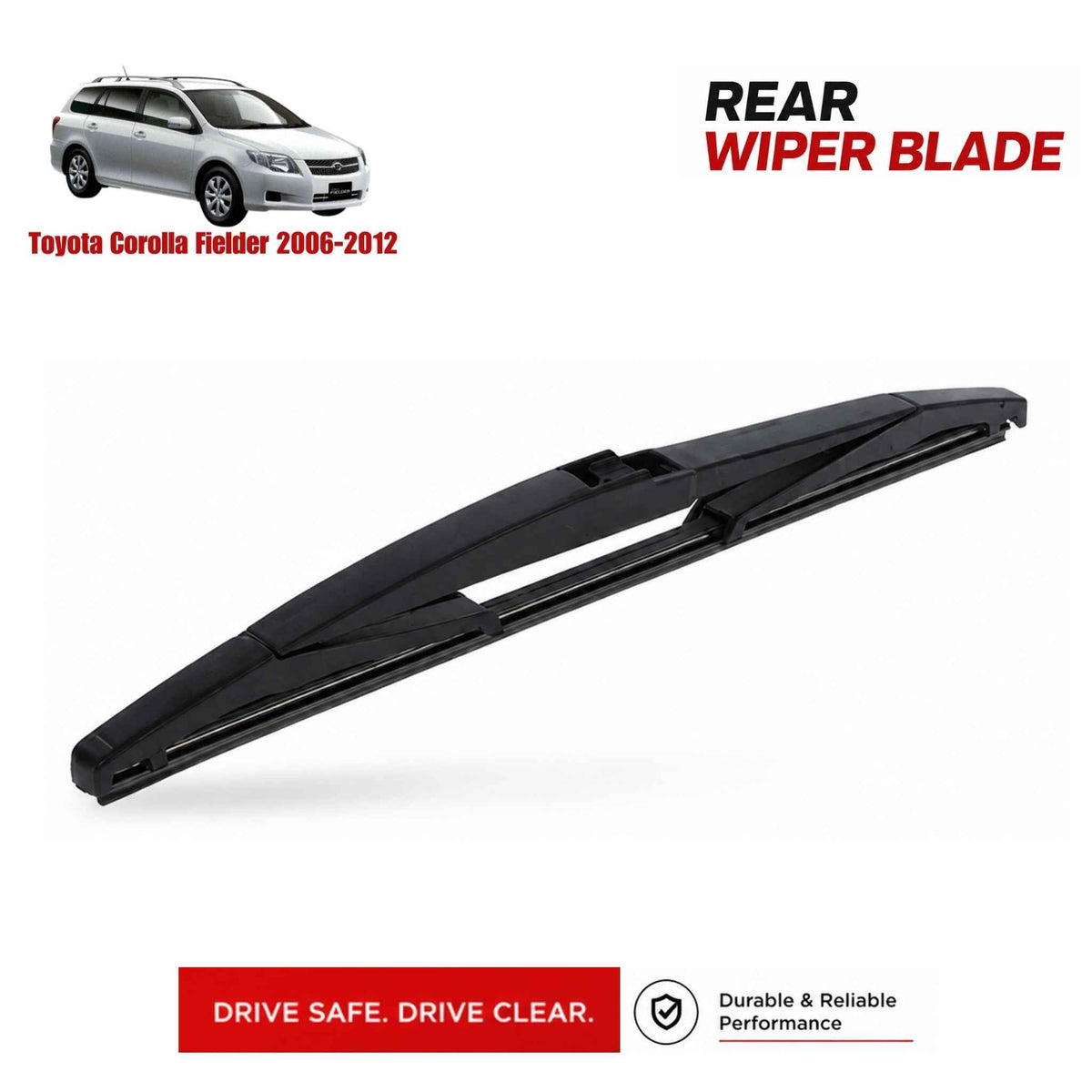 Buy Toyota Corolla Fielder 2006-2012 Rear Wiper Blade in Pakistan at best Price